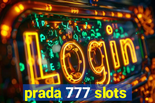 prada 777 slots